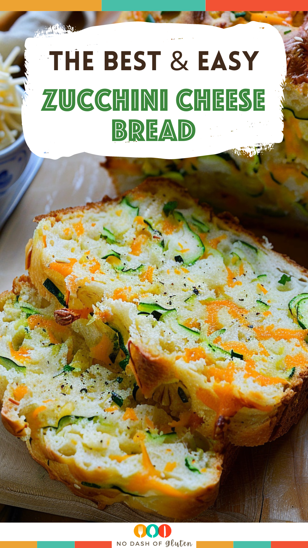 Cheesy Zucchini Bread