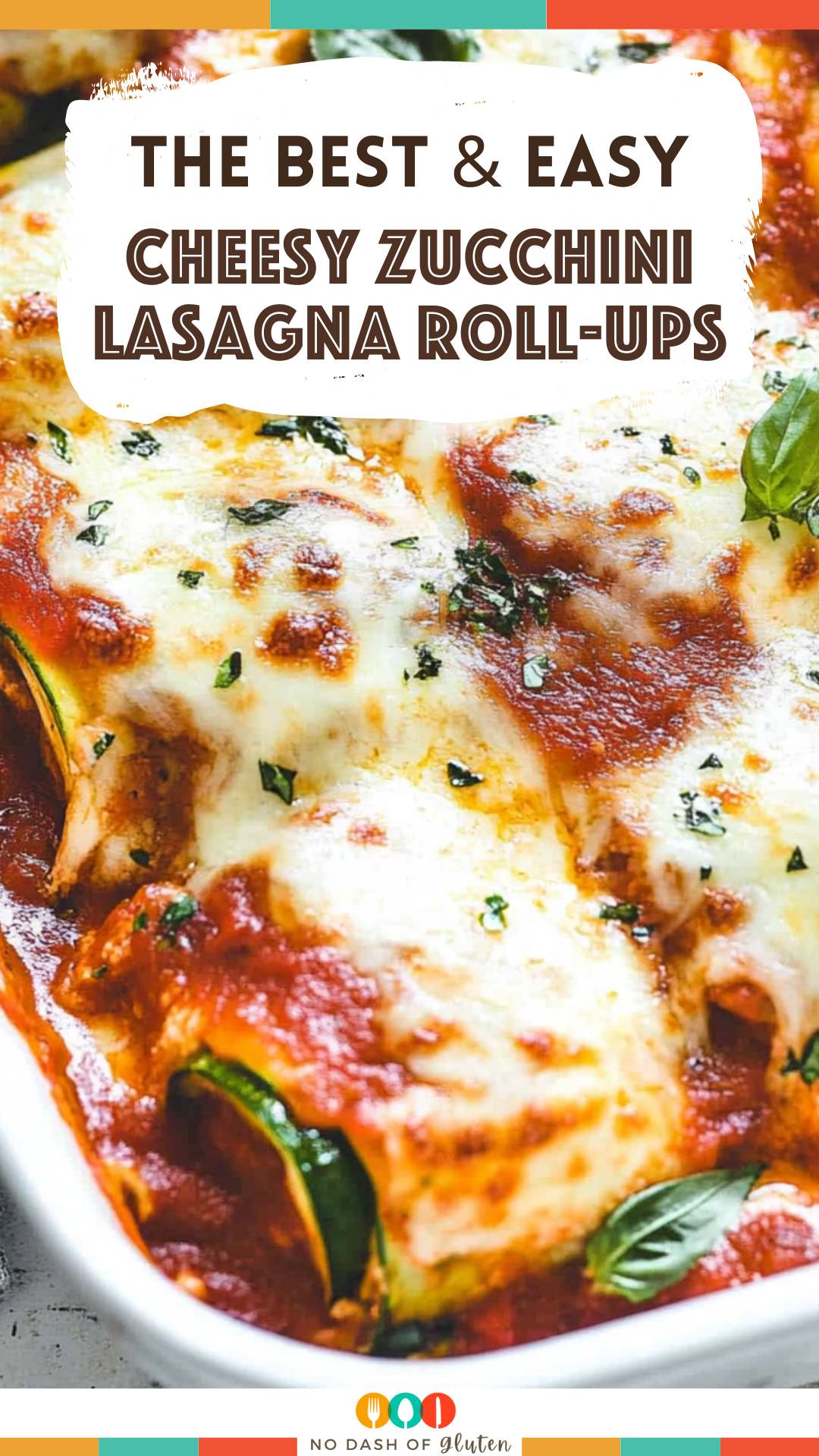 Cheesy Zucchini Lasagna Roll-Ups