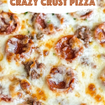 Easy Homemade Crazy Crust Pizza