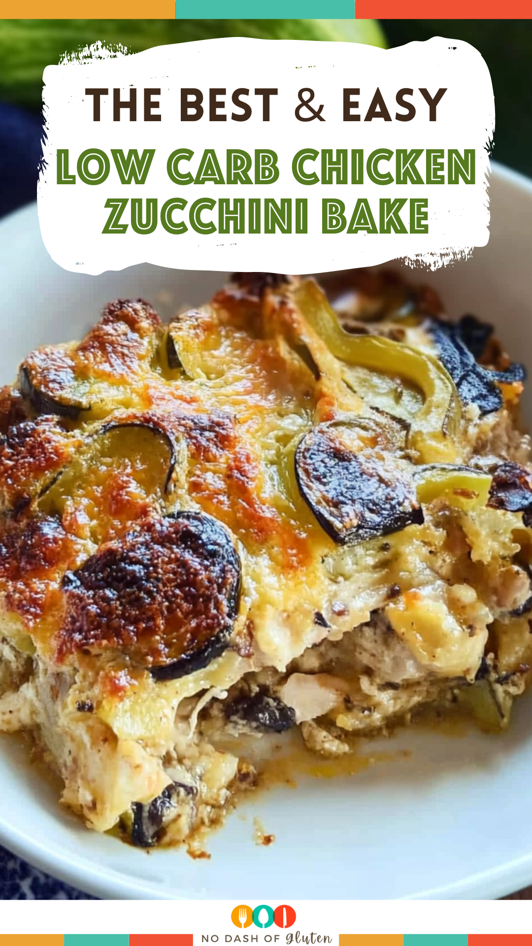 Low Carb Chicken Zucchini Bake