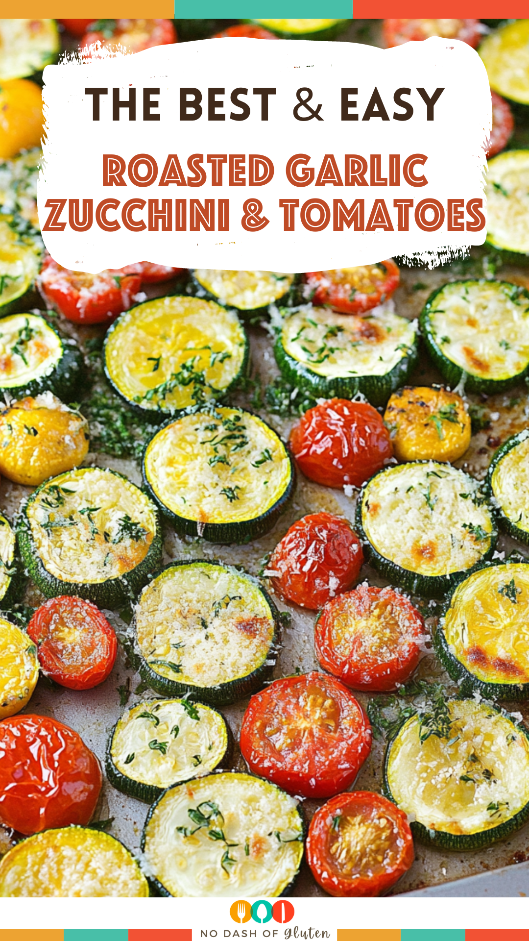 Roasted Garlic Zucchini and Tomatoes