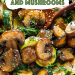 Sautéed Zucchini and Mushrooms