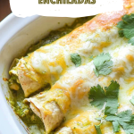 Cheesy Green Chicken Enchiladas