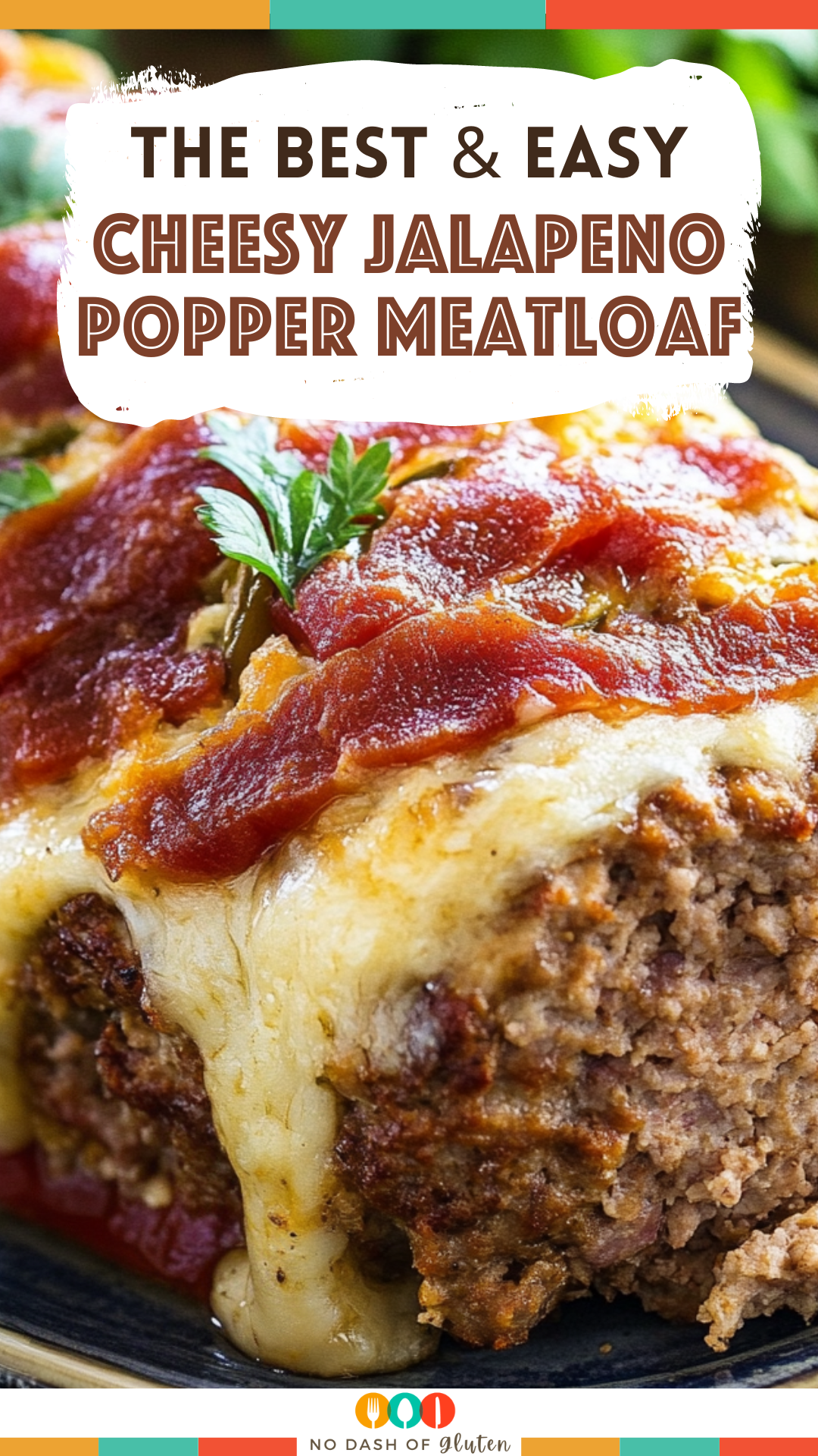 Cheesy Jalapeno Popper Meatloaf