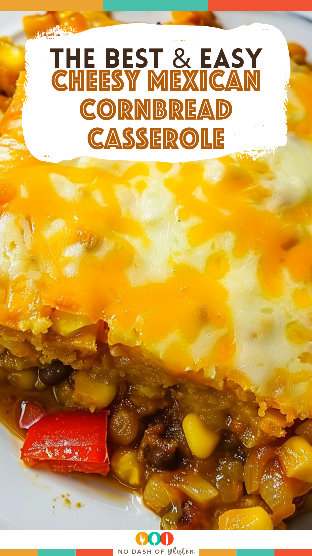 Cheesy Mexican Cornbread Casserole