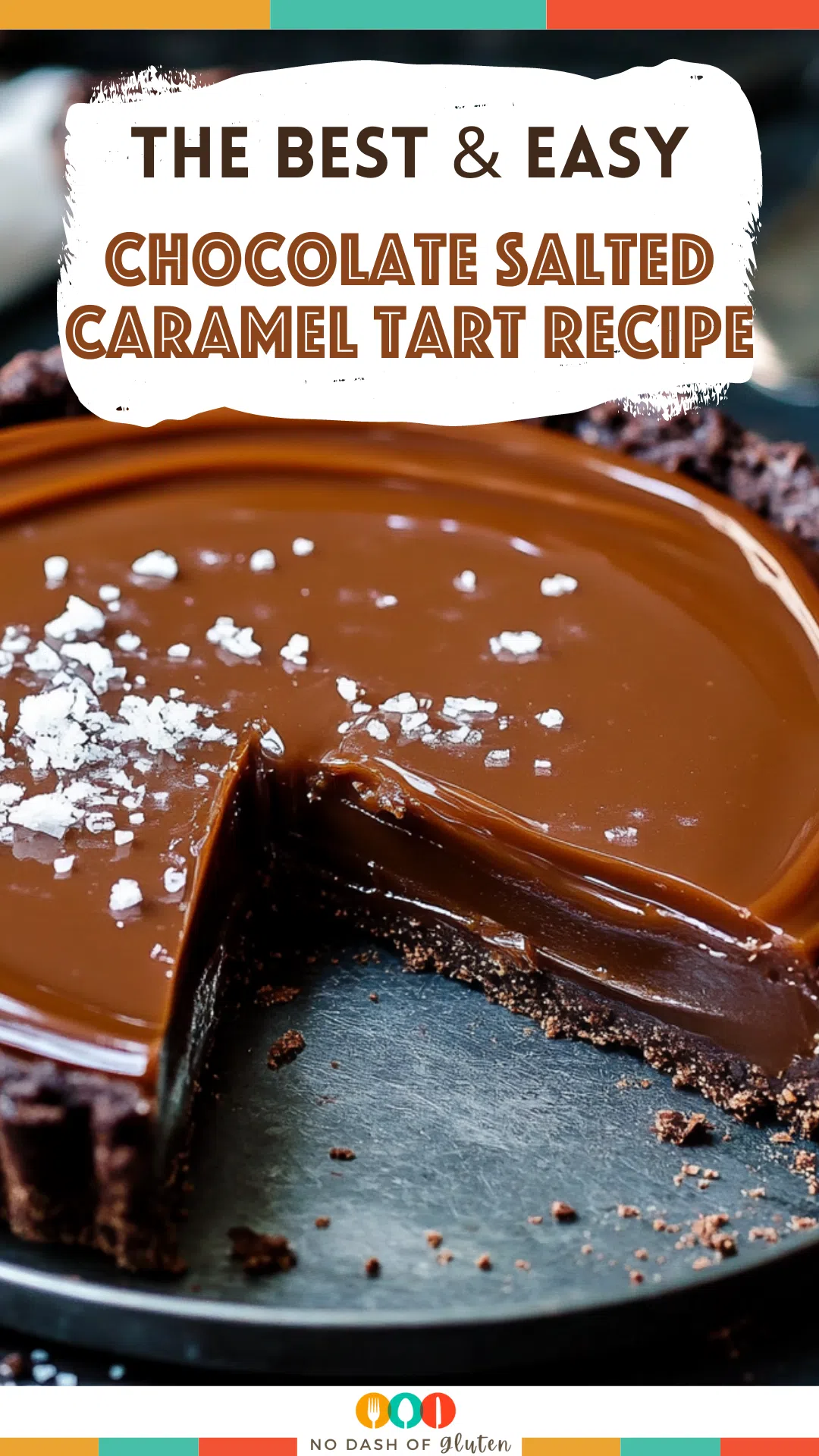 Chocolate Salted Caramel Tart Recipe