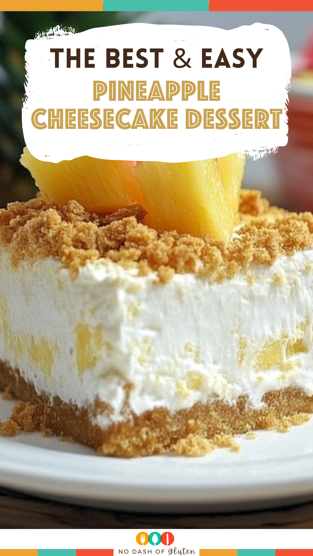 Easy Pineapple Cheesecake Dessert