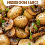 Roasted Baby Potatoes and Mushroom Sauce