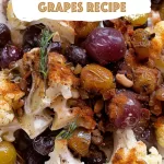 Spiced Cauliflower with Roasted Grapes Recipe