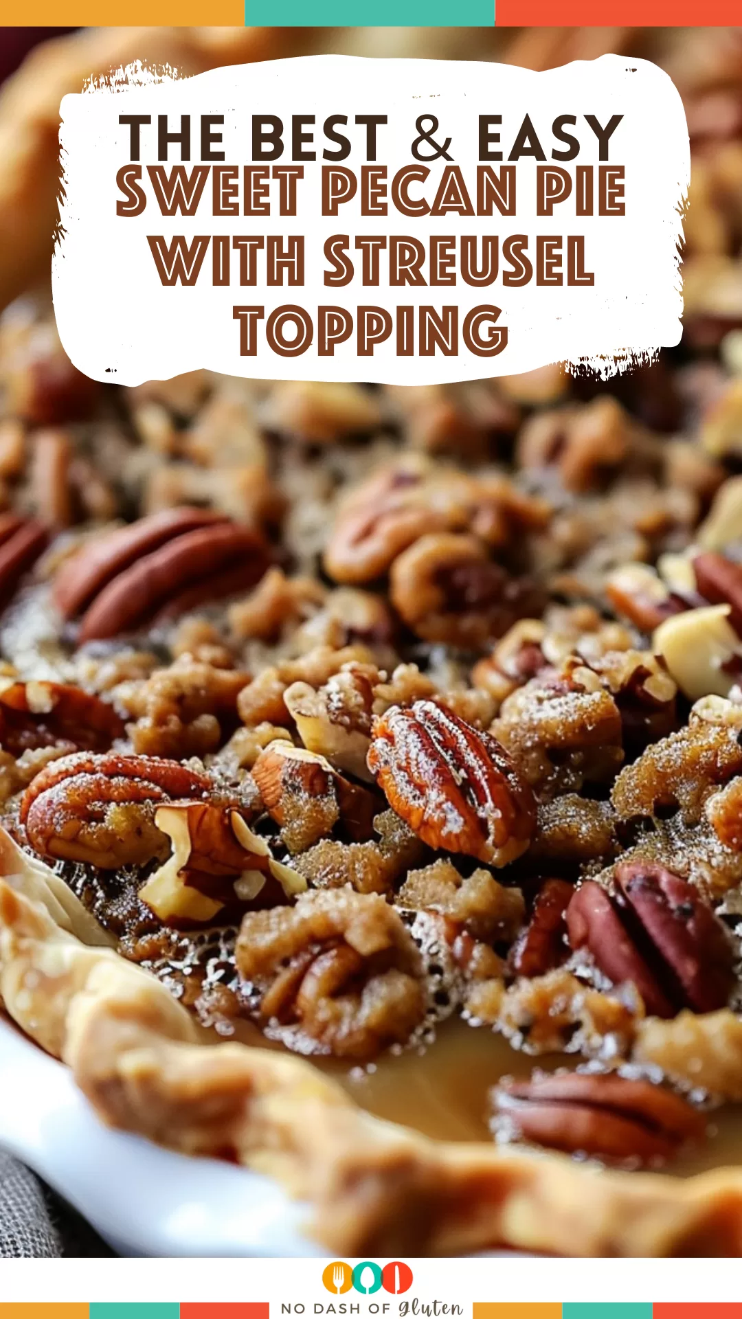 Sweet Pecan Pie with Streusel Topping