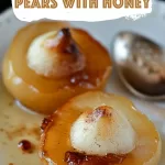 Sweet Roasted Pears with Honey