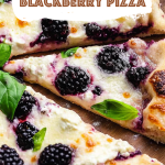 Sweet and Savory Blackberry Pizza