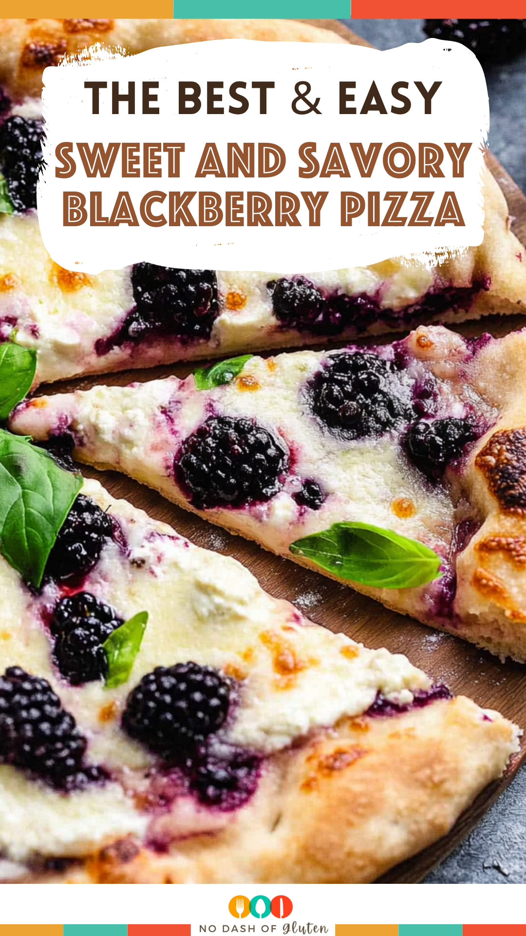 Sweet and Savory Blackberry Pizza