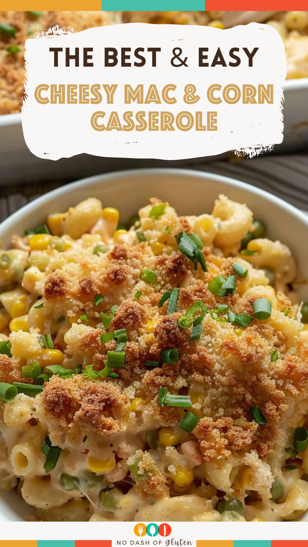 Cheesy Mac & Corn Casserole