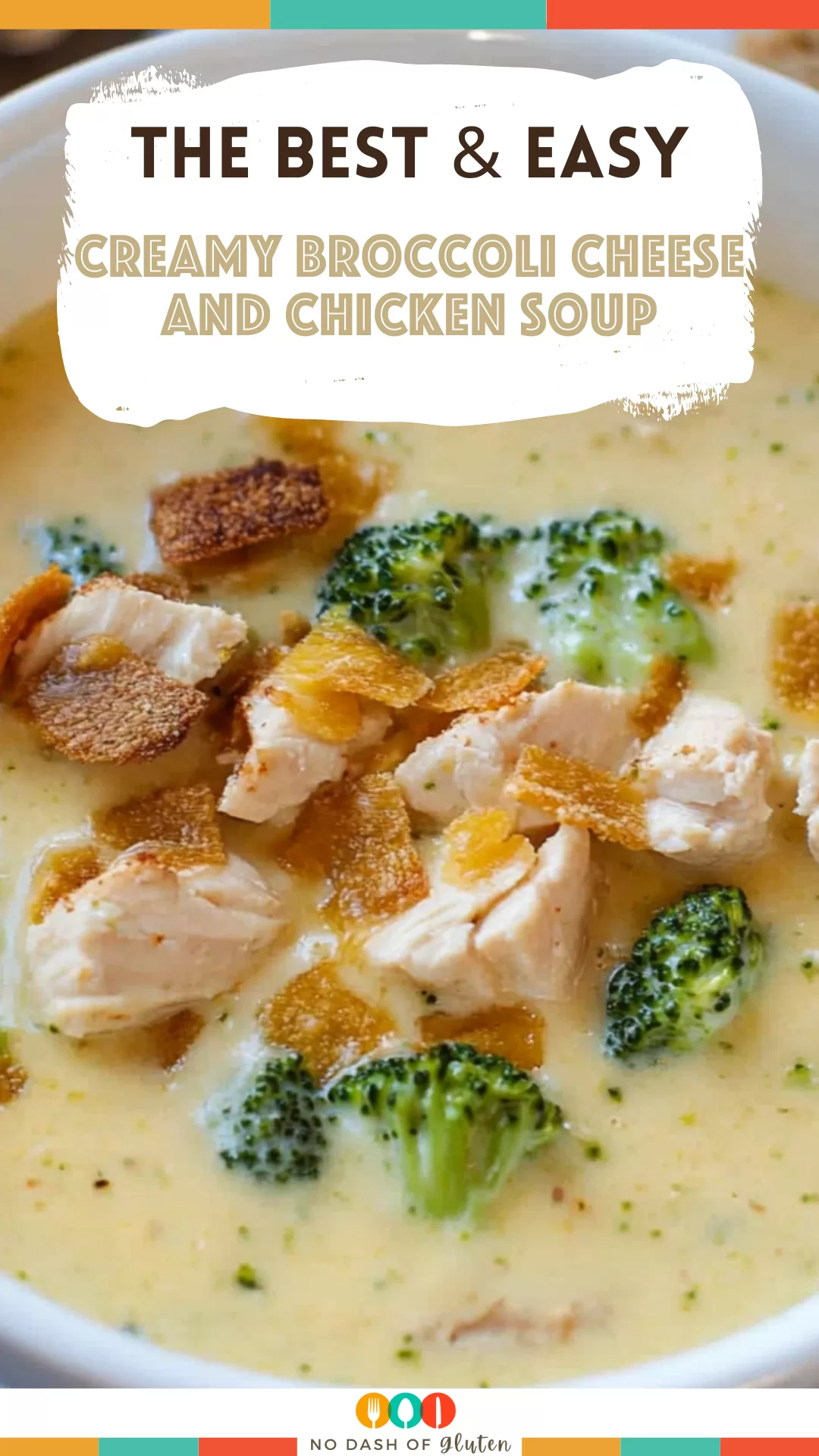 Creamy Broccoli Cheese and Chicken Soup