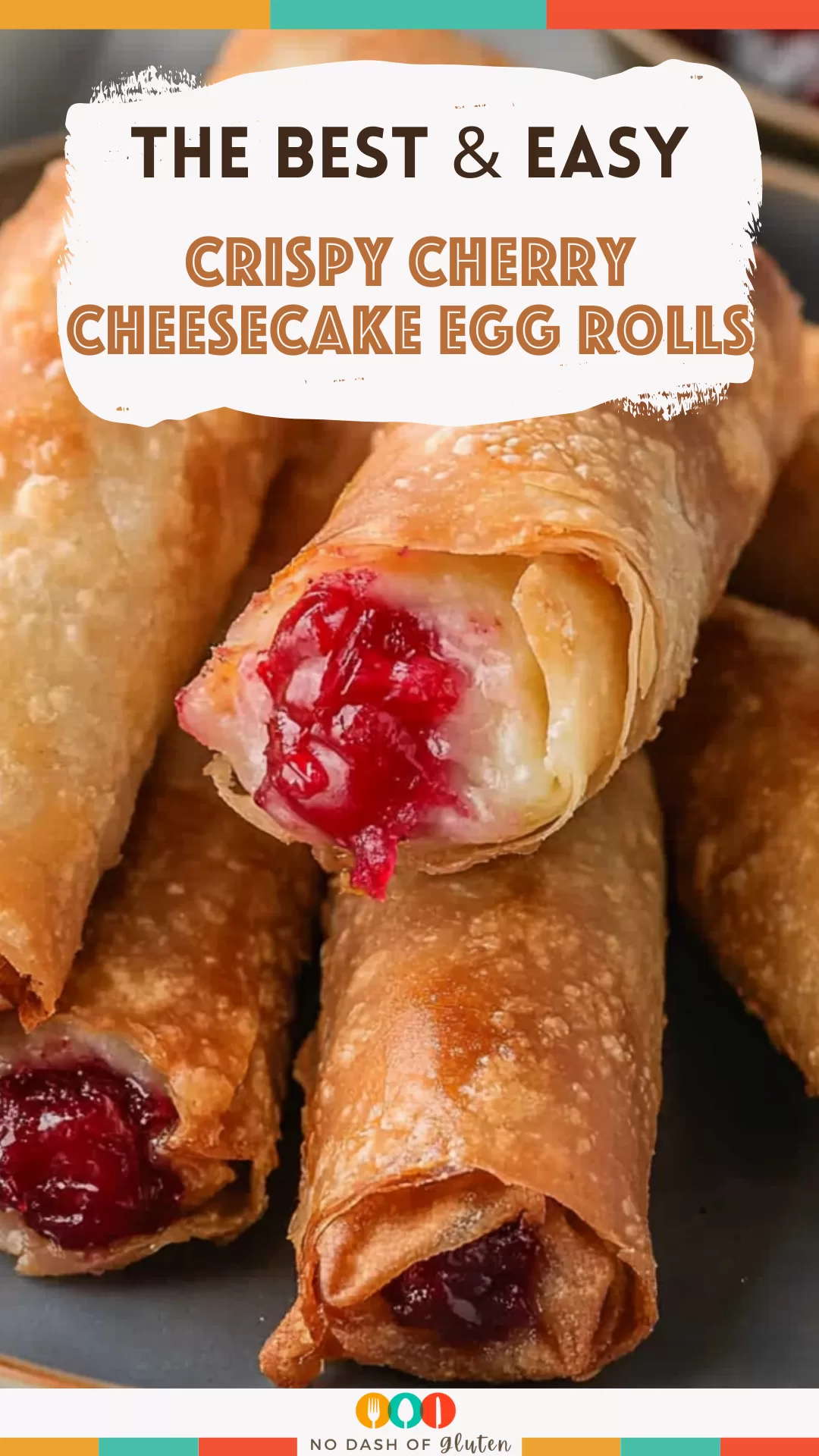 Crispy Cherry Cheesecake Egg Rolls