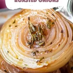 Flavorful Marinated Roasted Onions