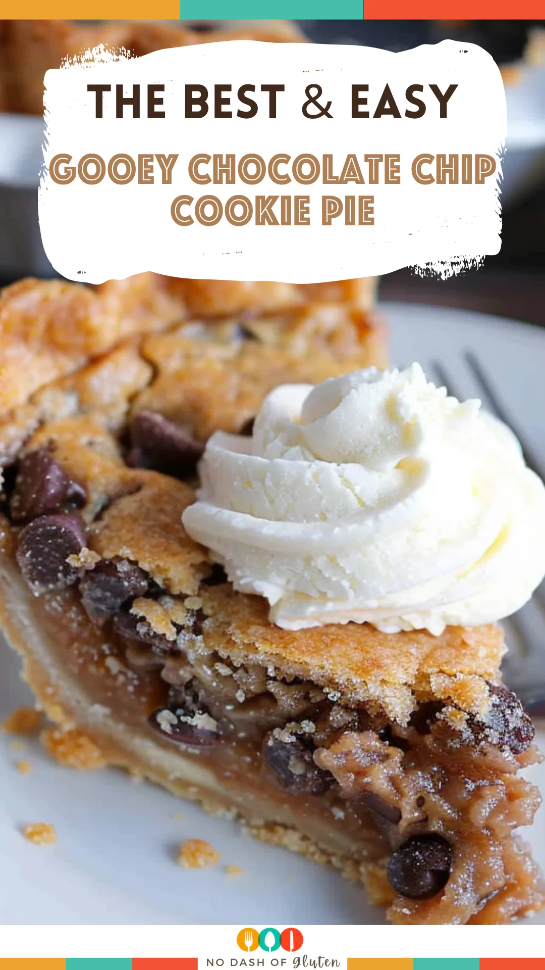 Gooey Chocolate Chip Cookie Pie