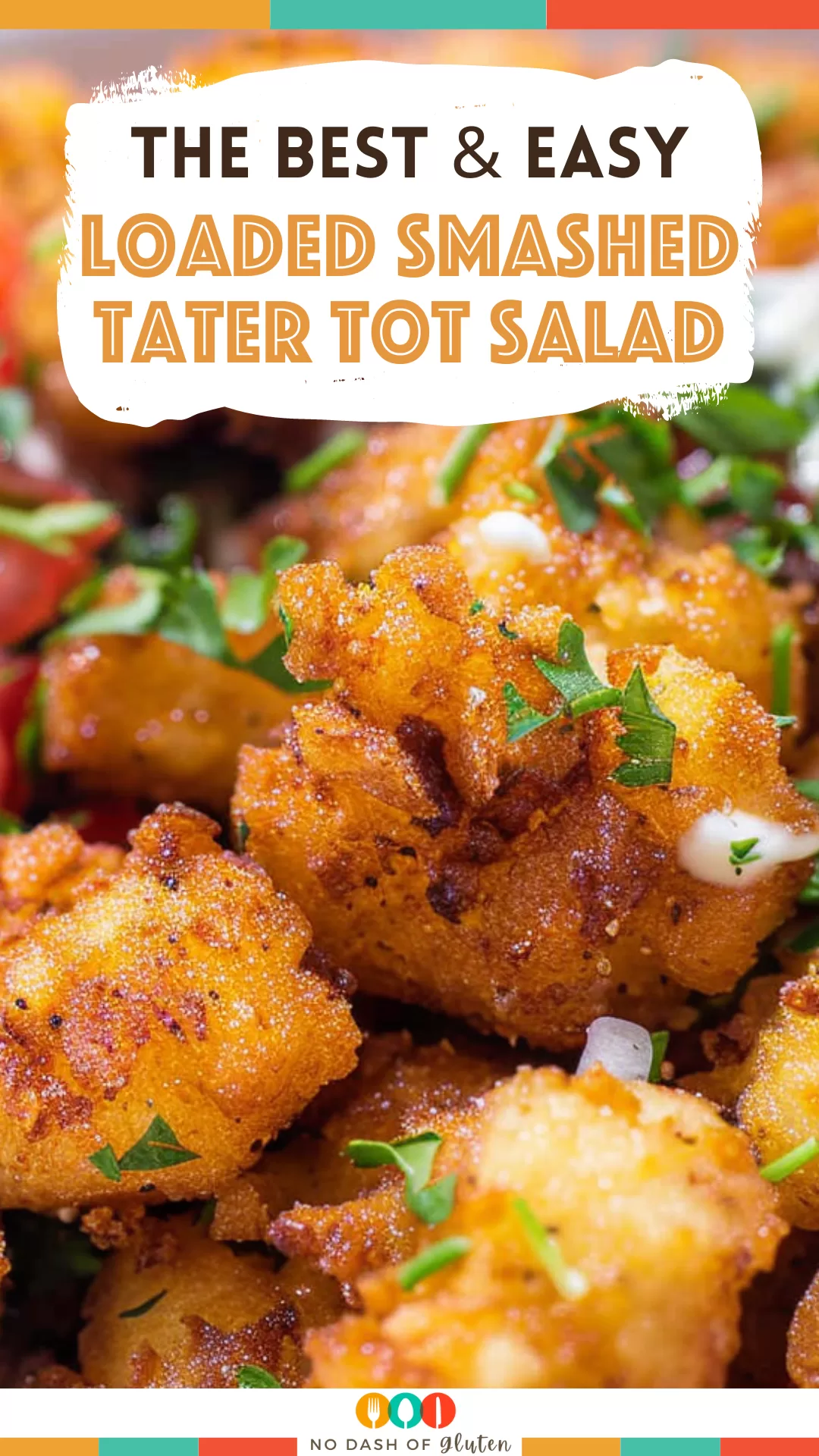 Loaded Smashed Tater Tot Salad