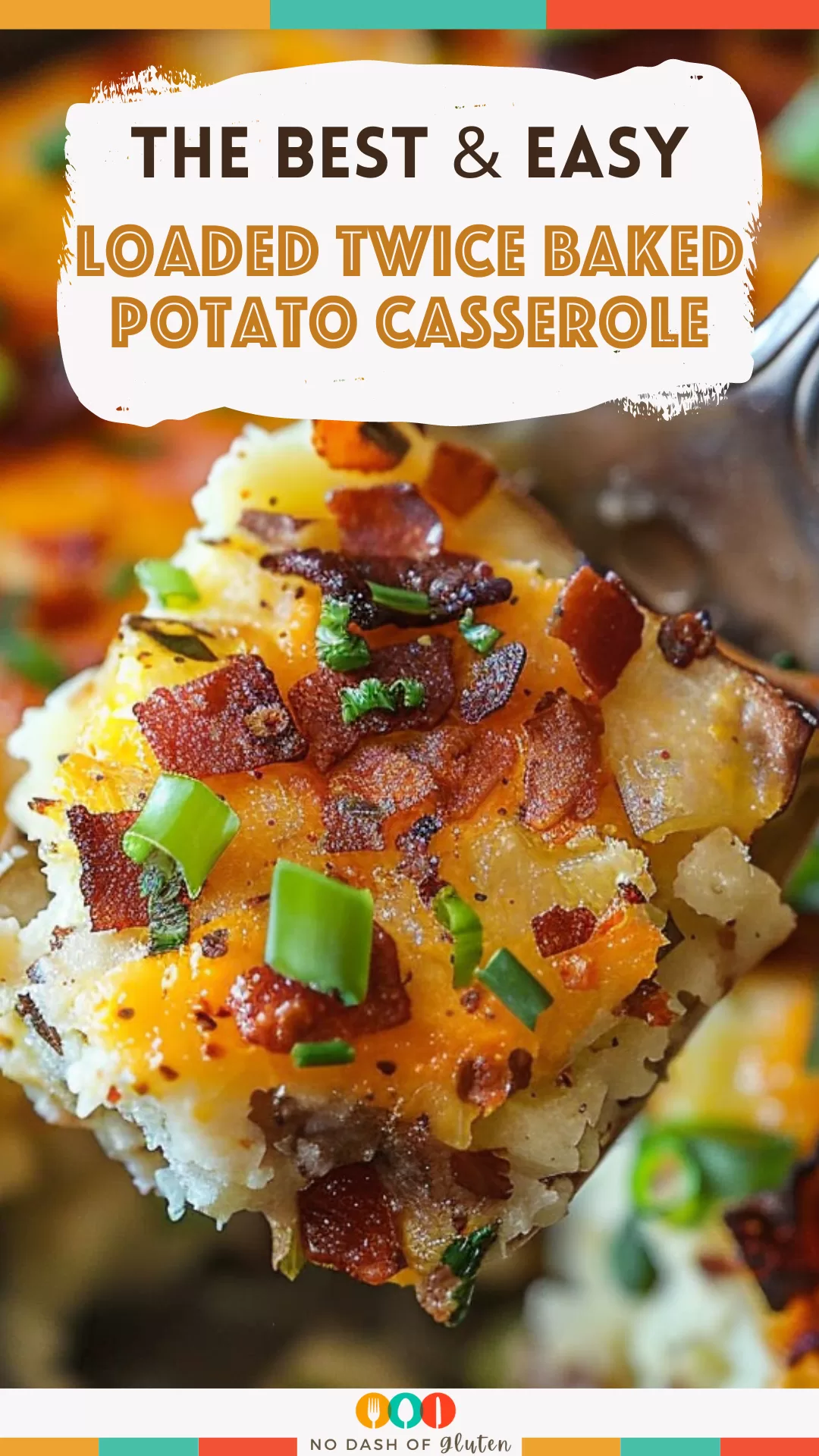 Loaded Twice Baked Potato Casserole