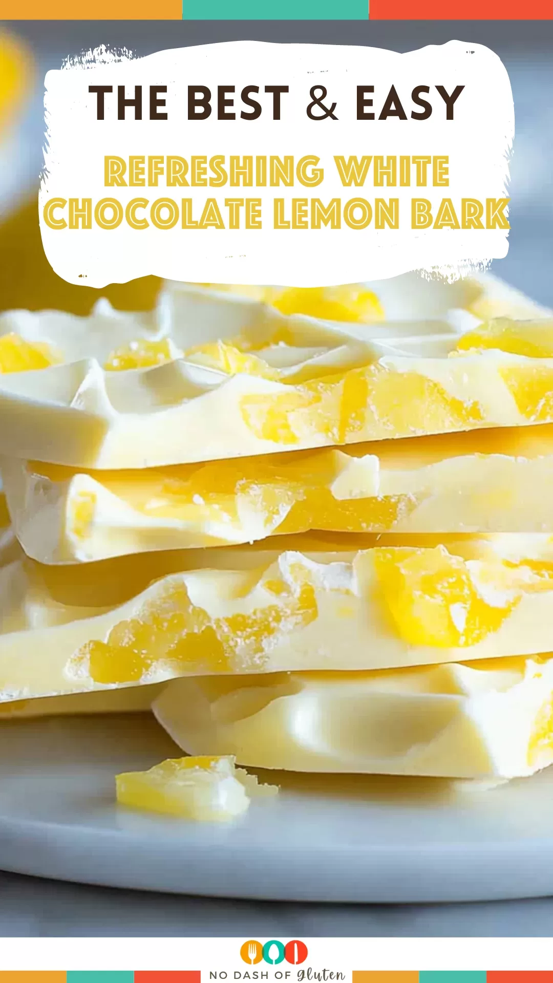 Refreshing White Chocolate Lemon Bark