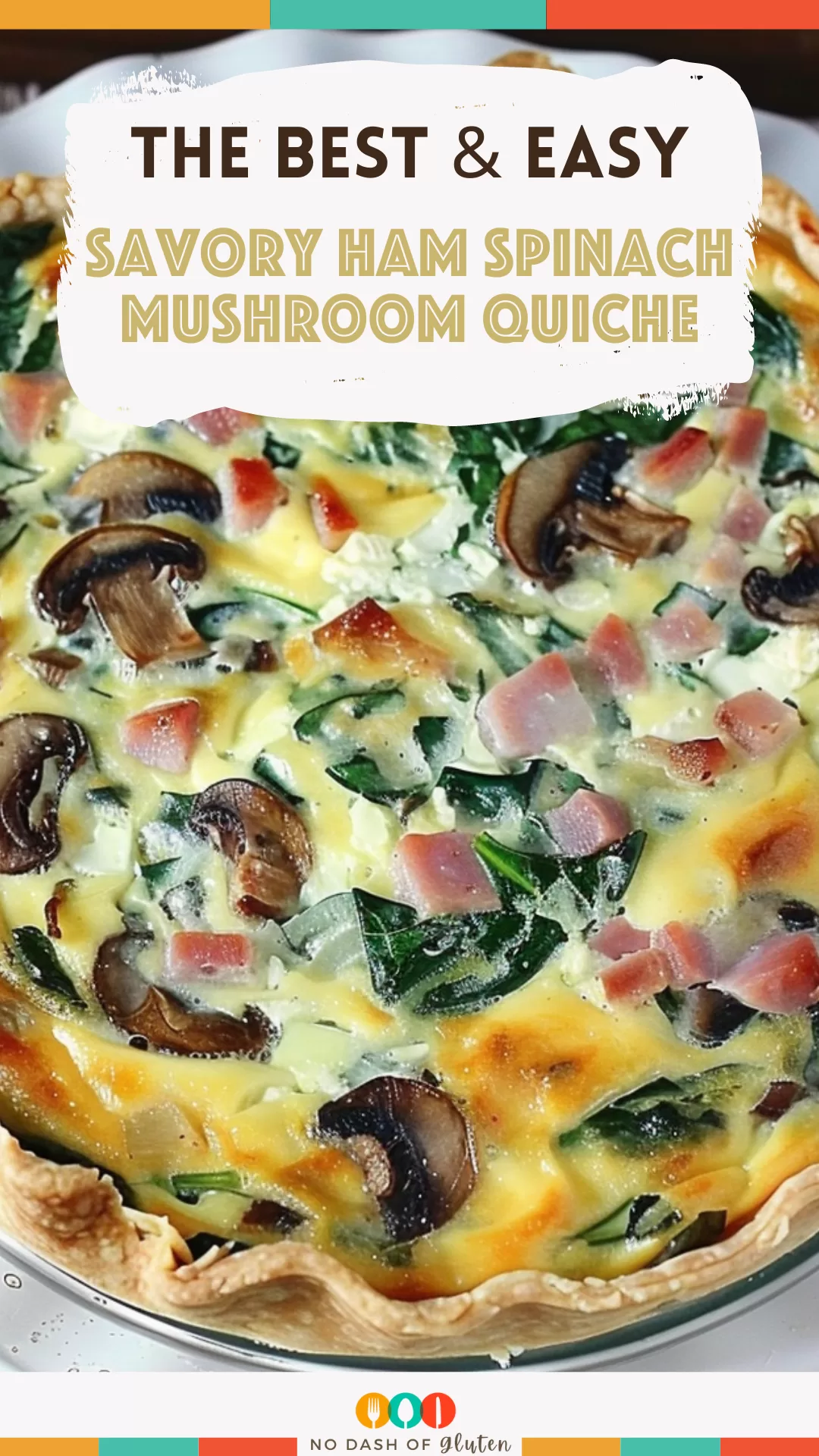 Savory Ham Spinach Mushroom Quiche