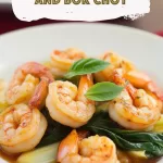 Spicy Garlic Shrimp and Bok Choy