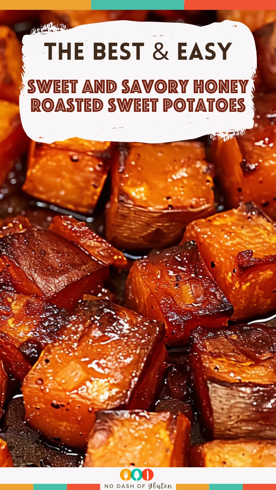 Sweet and Savory Honey Roasted Sweet Potatoes