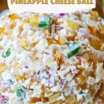 Sweet and Savory Pineapple Cheese Ball