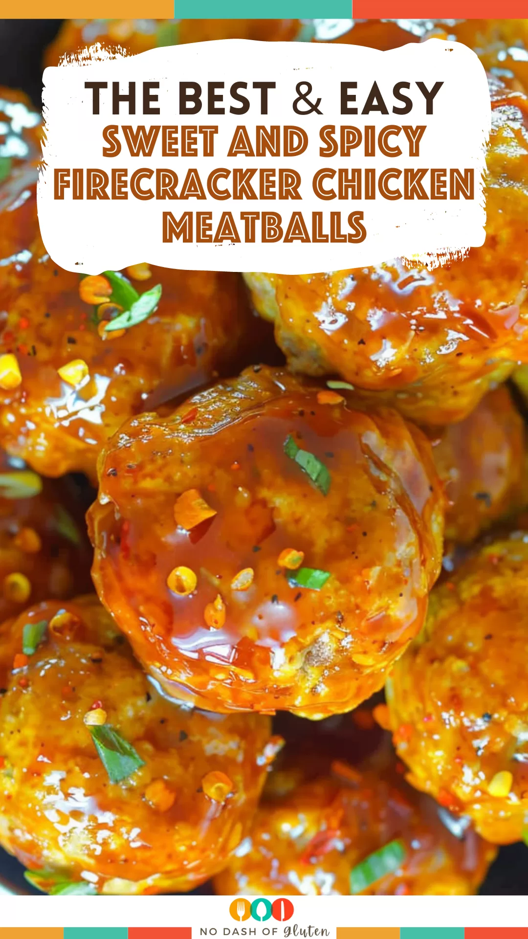 Sweet and Spicy Firecracker Chicken Meatballs