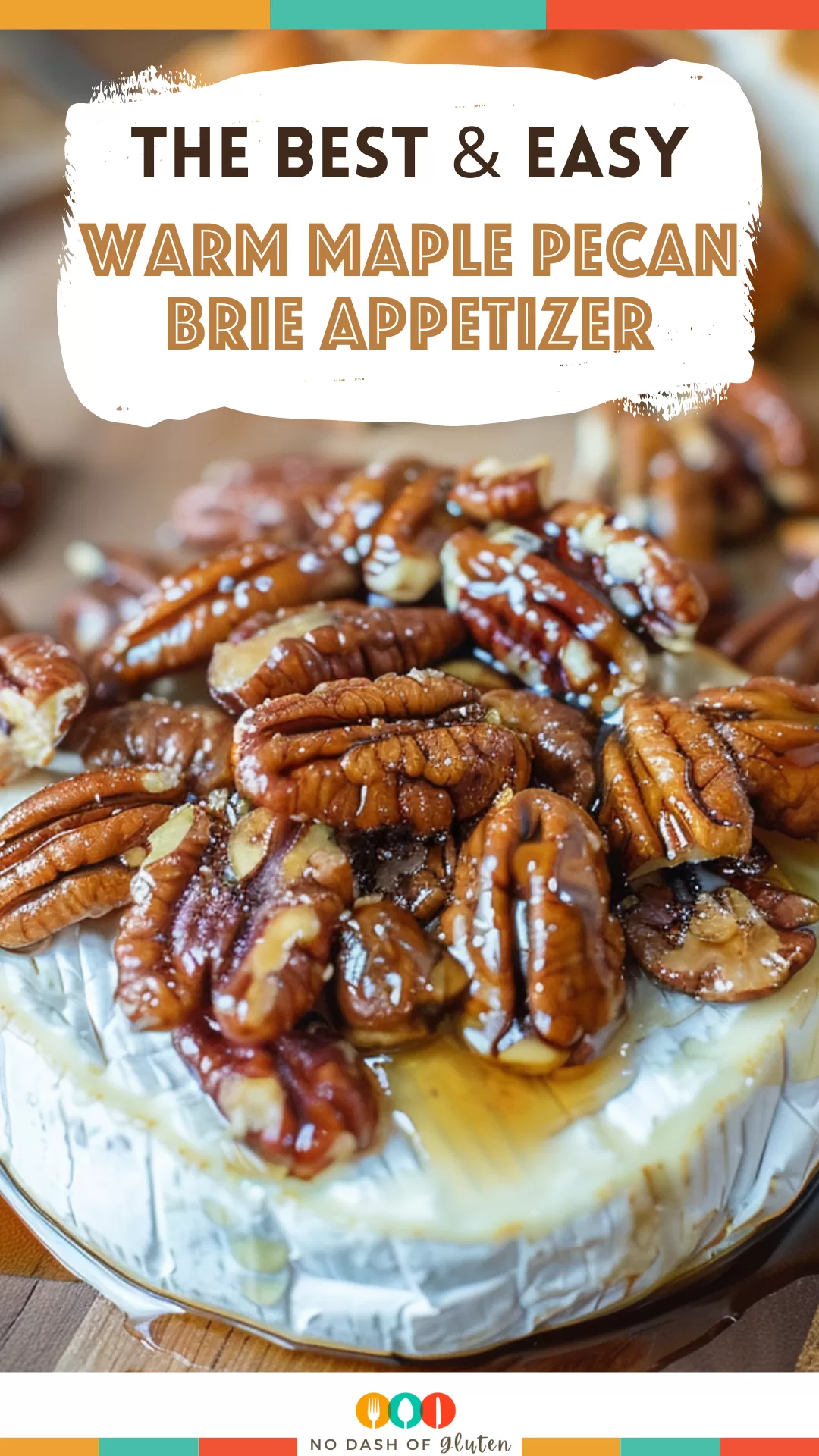 Warm Maple Pecan Brie Appetizer