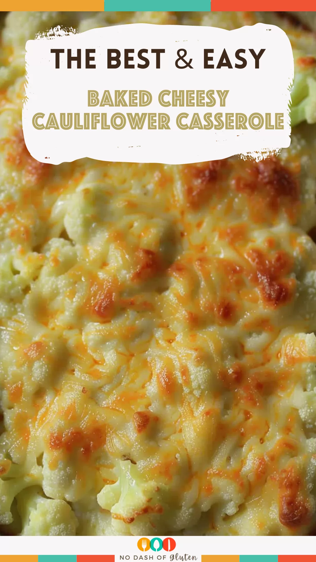 Baked Cheesy Cauliflower Casserole