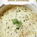 Cilantro Lime Rice (Rice Cooker)