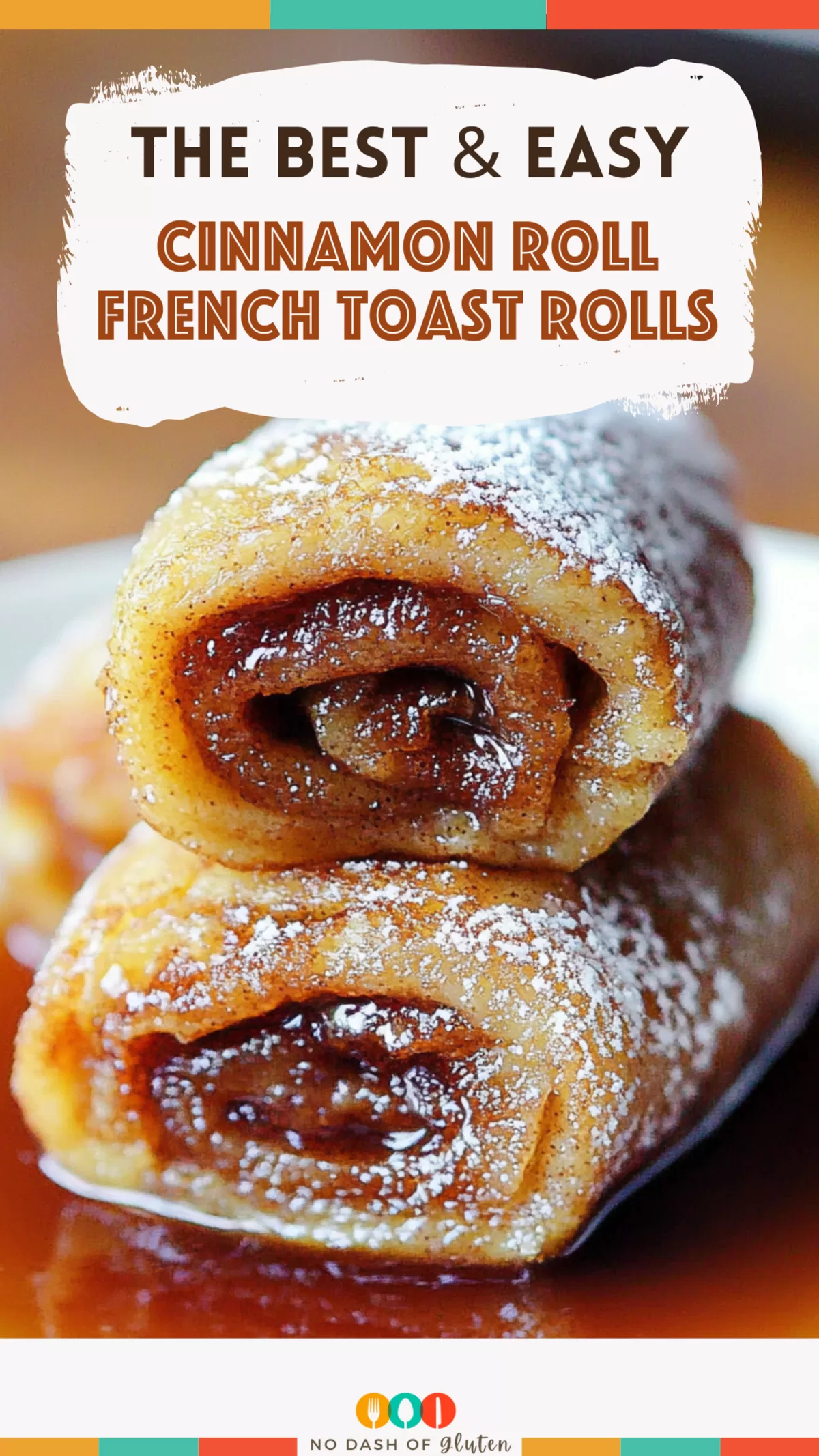 Cinnamon Roll French Toast Rolls