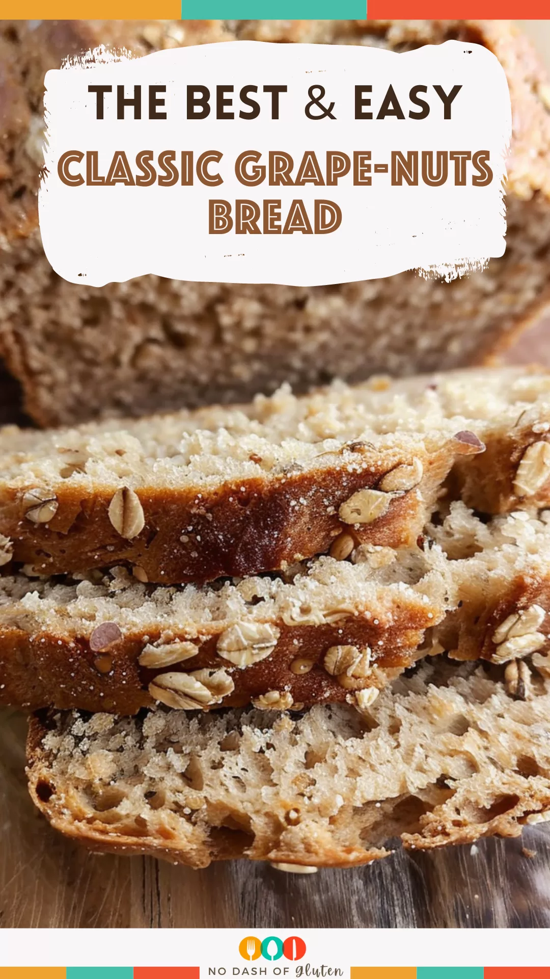 Classic Grape-Nuts Bread