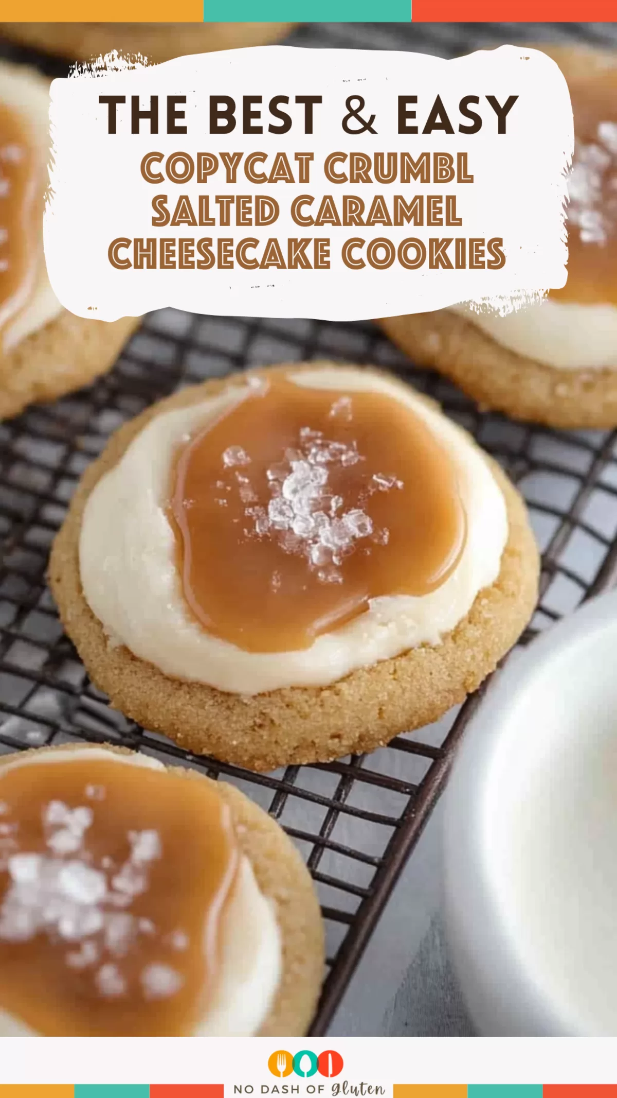 Copycat Crumbl Salted Caramel Cheesecake Cookies