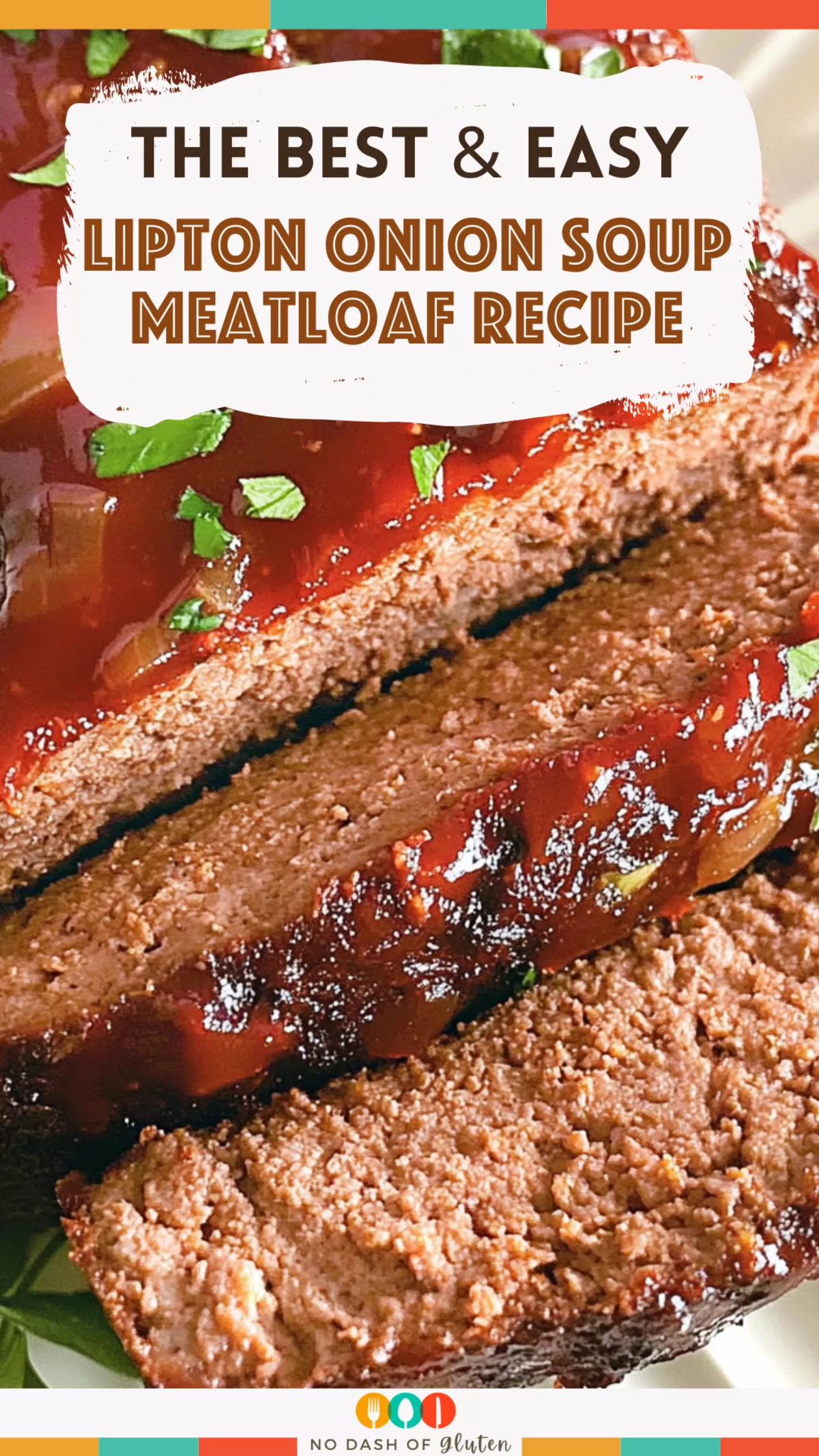 Easy Lipton Onion Soup Meatloaf Recipe