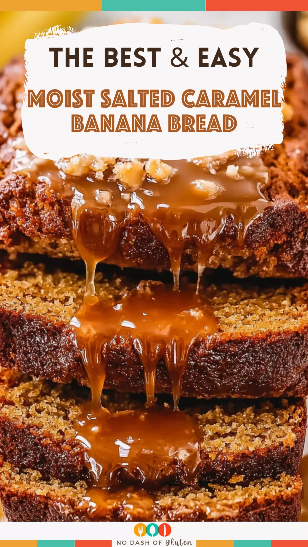 Moist Salted Caramel Banana Bread