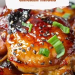 Sweet and Savory Sticky Chicken Thighs