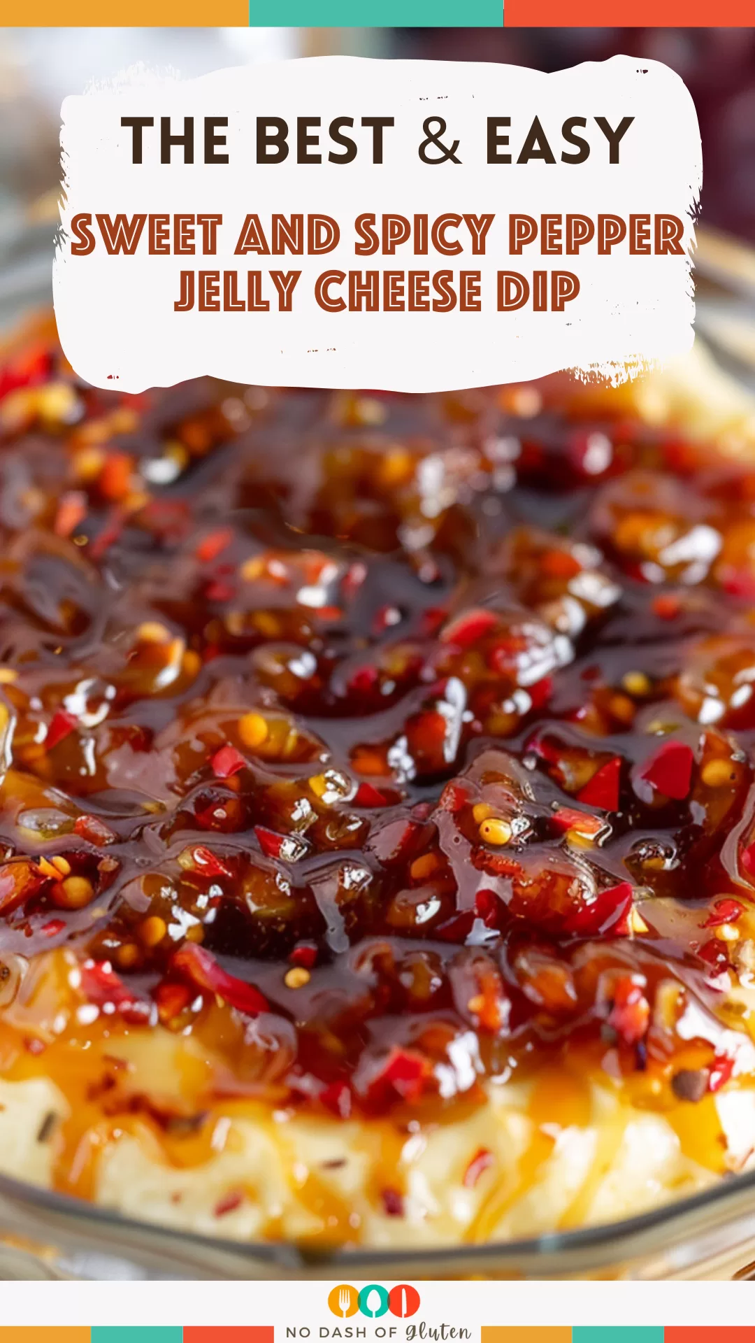 Sweet and Spicy Pepper Jelly Cheese Dip