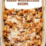 Cheesy baked pasta casserole in a baking dish with text overlay
