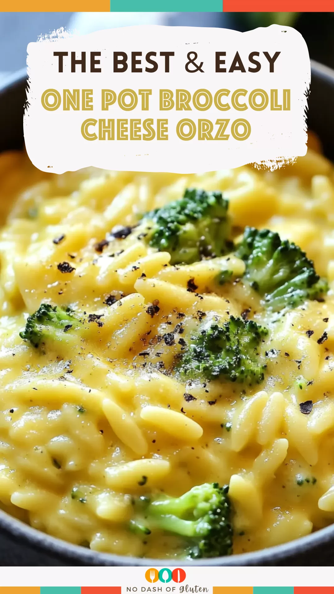 One Pot Broccoli Cheese Orzo