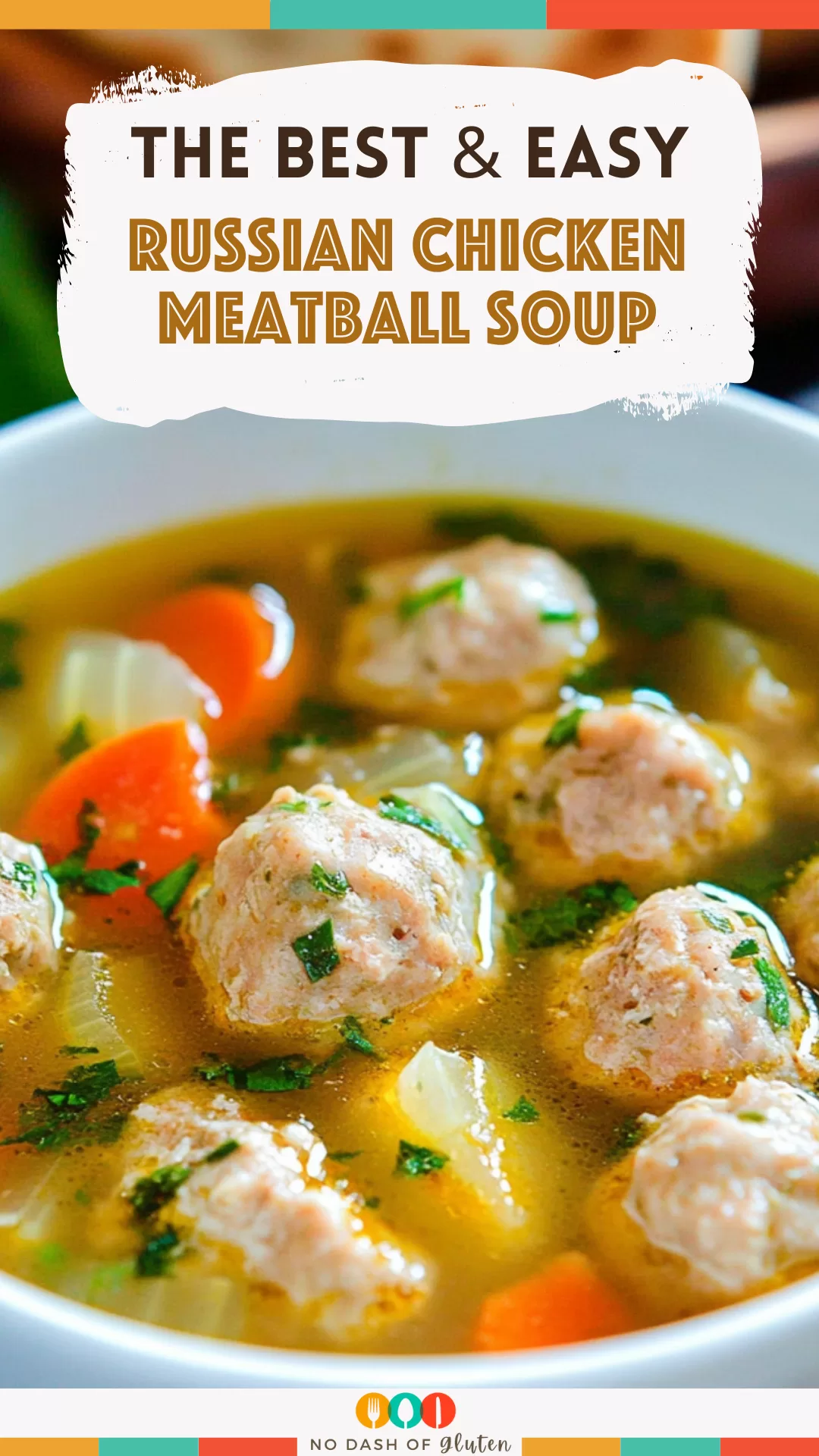 Russian Chicken Meatball Soup