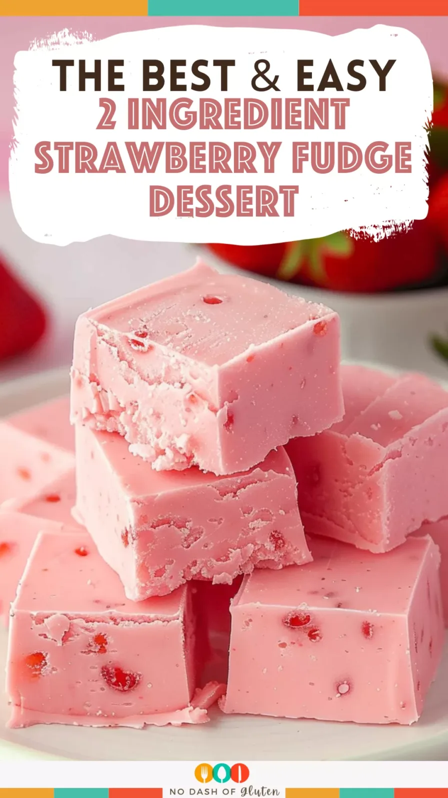 2 Ingredient Strawberry Fudge Dessert
