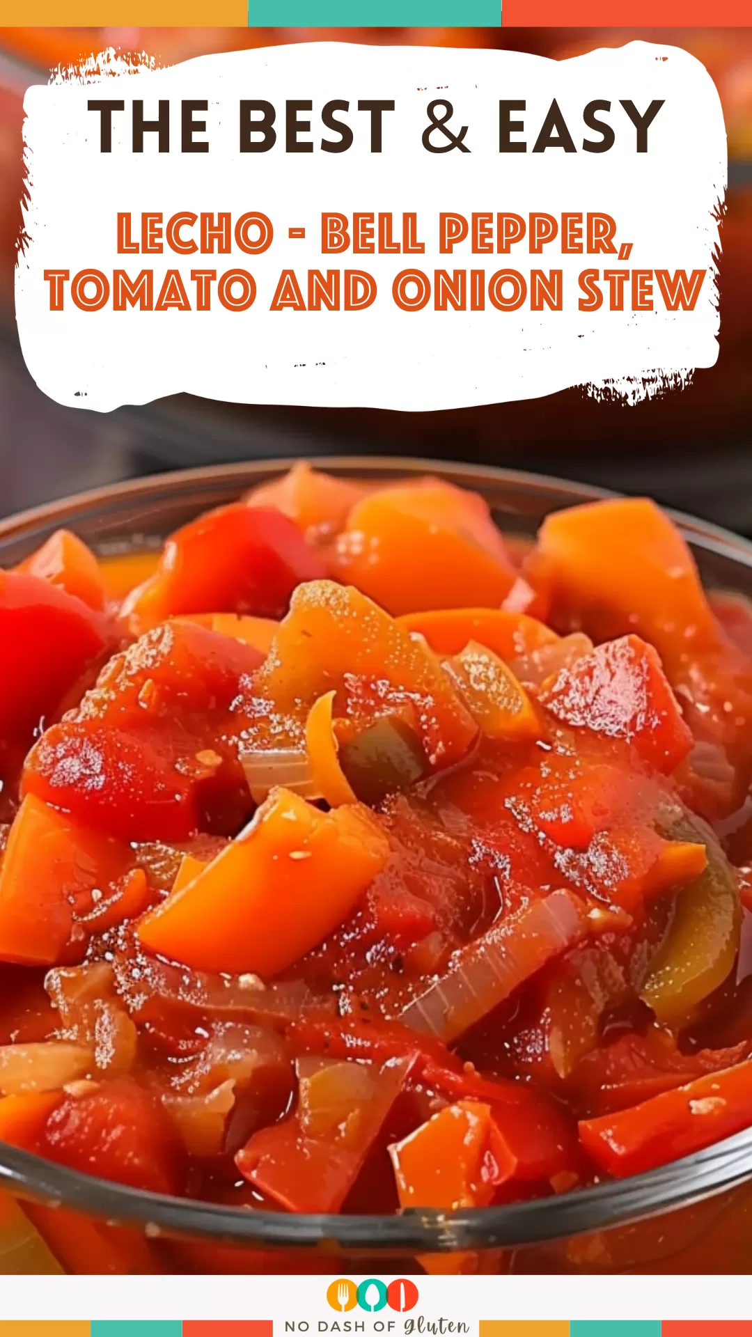 Lecho - Bell Pepper, Tomato and Onion Stew