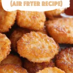 3 Ingredient Keto Chicken Nuggets (Air Fryer Recipe)