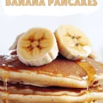 4 Ingredient Banana Pancakes