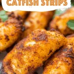 Air Fryer Catfish Strips