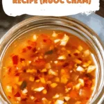 Vietnamese Fish Sauce Recipe (Nuoc Cham)