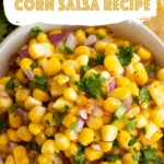 Copycat Chipotle Corn Salsa Recipe